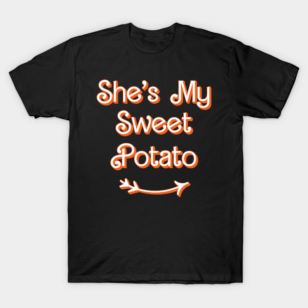 Thanksgiving Matching Couple She's My Sweet Potato I Yam Set T-Shirt by StarMa